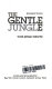 The gentle jungle /