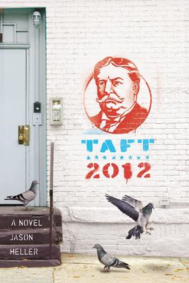 Taft 2012 : a novel /