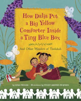 How Dalia put a big yellow comforter inside a tiny blue box : and other wonders of Tzedakah /