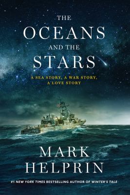 The oceans and the stars : a sea story, a war story, a love story : the seven battles and mutiny of Athena, Patrol Coastal Ship 15 /