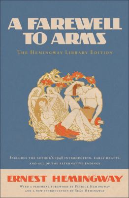A farewell to arms : the Hemingway Library edition /