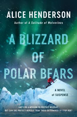 A blizzard of polar bears : a novel of suspense /