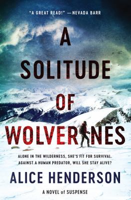 A solitude of wolverines : a novel of suspense /