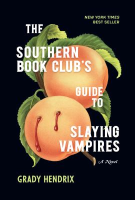 The Southern book club's guide to slaying vampires /