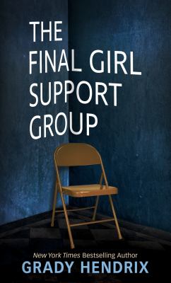 The final girl support group [large type] /