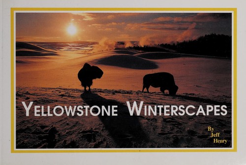 Snowshoes, coaches, and cross country skies : a brief history of Yellowstone winters /