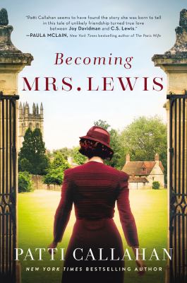 Becoming Mrs. Lewis : a novel : the improbable love story of Joy Davidman and C.S. Lewis /
