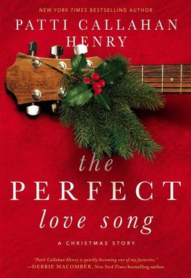 The perfect love song : a Christmas story /