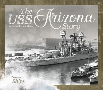 The USS Arizona story /