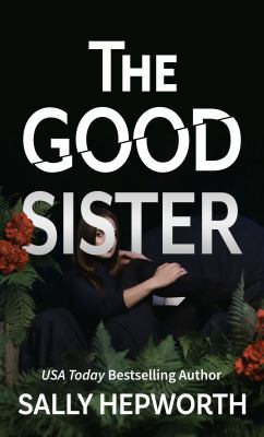 The good sister [large type] /