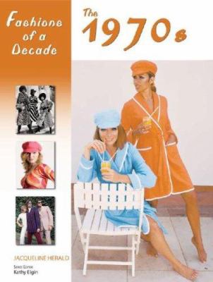 Fashions of a decade. The 1970s /