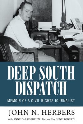 Deep South dispatch : memoir of a civil rights journalist /
