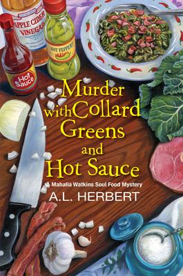 Murder with collard greens and hot sauce /