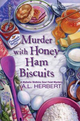 Murder with honey ham biscuits /