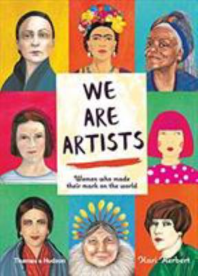 We are artists : women who made their mark on the world /