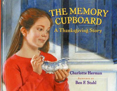 The memory cupboard : a Thanksgiving story /
