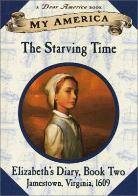 The starving time. Book 2 : Elizabeth's diary /