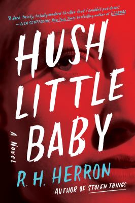 Hush little baby : a novel /