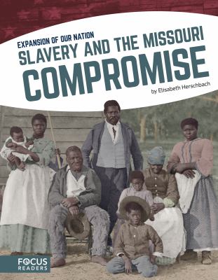 Slavery and the Missouri Compromise /