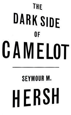 The dark side of Camelot /