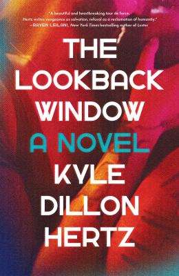 The lookback window : a novel /