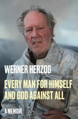 Every man for himself and God against all : a memoir /