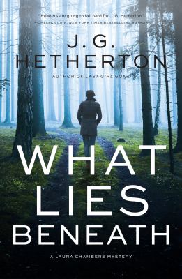 What lies beneath : a Laura Chambers mystery /