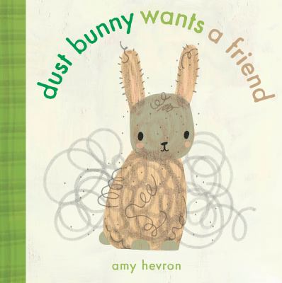 Dust bunny wants a friend /