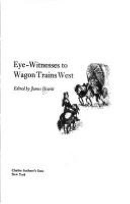Eye-witnesses to wagon trains West.