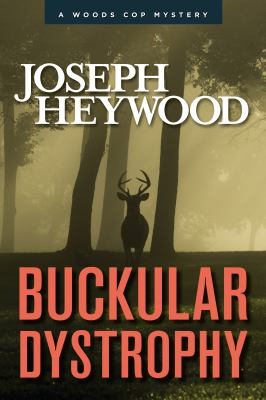 Buckular dystrophy : aWoods cop mystery /