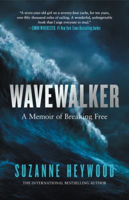 Wavewalker [ebook] : A memoir of breaking free.