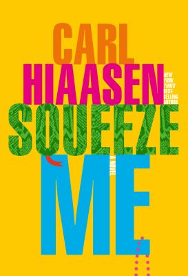 Squeeze me : a novel /