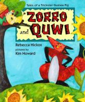 Zorro and Quwi : tales of a trickster guinea pig /