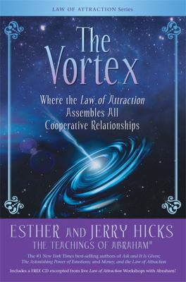 The vortex : where the law of attraction assembles all cooperative relationships /