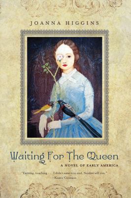 Waiting for the queen : a novel of early America /