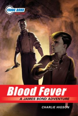 Blood fever : a James Bond adventure /