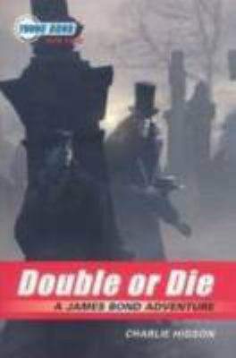 Double or die : a James Bond adventure / 3.