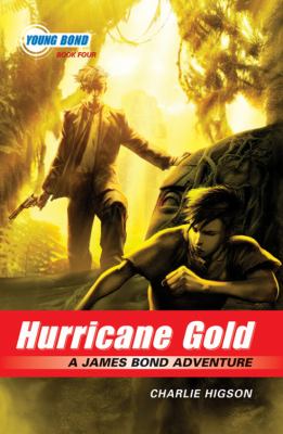 Hurricane gold : a James Bond adventure / 4.