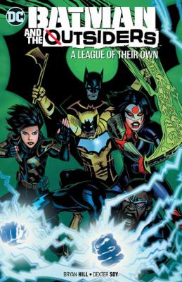 Batman and The Outsiders. Vol. 2, A league of their own /