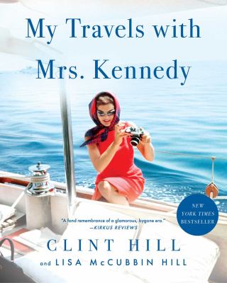 My travels with Mrs. Kennedy /