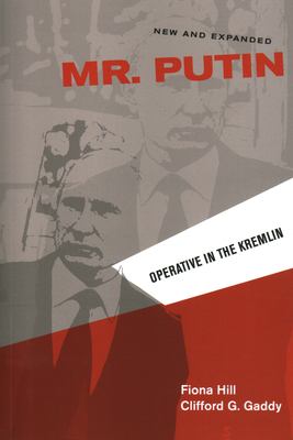 Mr. Putin : operative in the Kremlin /