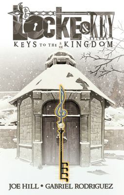 Locke & key. [Vol. 4], Keys to the kingdom /