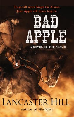 Bad apple : a novel of the Alamo [large type] /