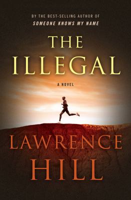 The illegal : a novel /