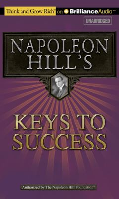 Napoleon Hill's keys to success [compact disc, unabridged] : the 17 principles of personal achievement /
