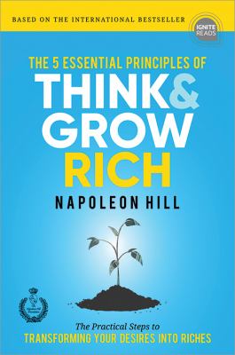 The 5 essential principles of Think & grow rich /
