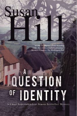 A question of identity : a Chief Superintendent Simon Serrailler mystery /