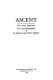 Ascent : two lives explored : the autobiographies of Sir Edmund and Peter Hillary.