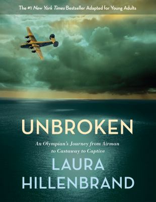 Unbroken : an Olympian's journey from airman to castaway to captive /