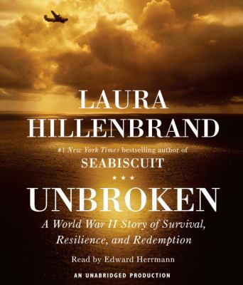 Unbroken [compact disc, unabridged] : a World War II airman's story of survival, resilience, and redemption /
